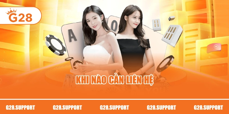 Khi nào cần liên hệ